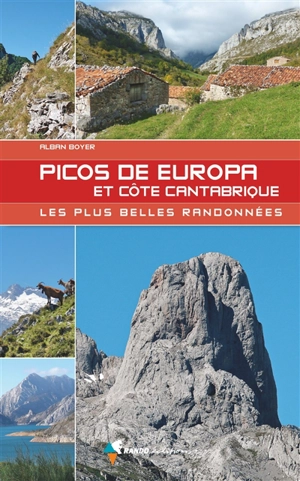 Picos de Europa et côte cantabrique : les plus belles randonnées - Alban Boyer