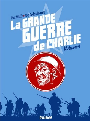 La Grande Guerre de Charlie. Vol. 4 - Pat Mills