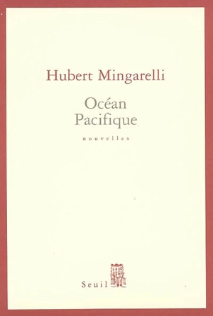 Océan Pacifique - Hubert Mingarelli