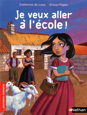 Je veux aller à l'école ! - Catherine de Lasa