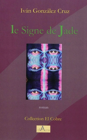 Le signe de Jade - David González Cruz