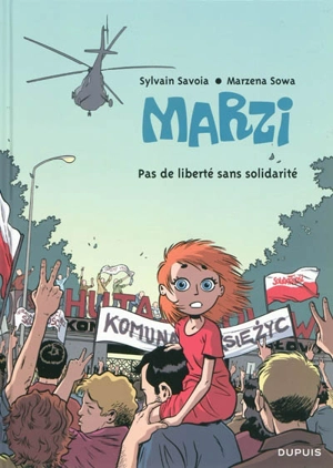 Marzi. Vol. 5. Pas de liberté sans solidarité - Marzena Sowa
