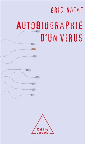 Autobiographie d'un virus - Eric Nataf