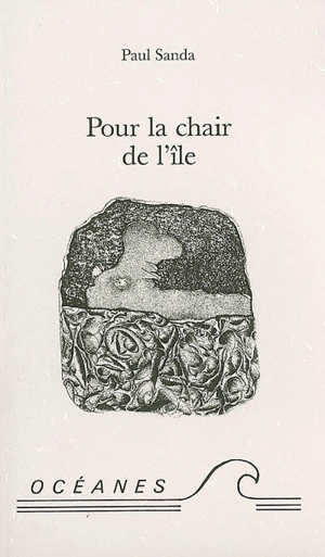 Pour la chair de l'île - Paul Sanda