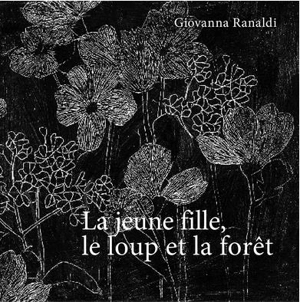 La jeune fille, le loup et la forêt - Giovanna Ranaldi