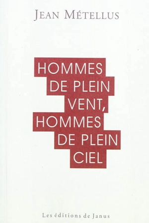 Hommes de plein vent, hommes de plein ciel - Jean Métellus