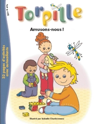 Torpille : amusons-nous ! - Danielle Lalande