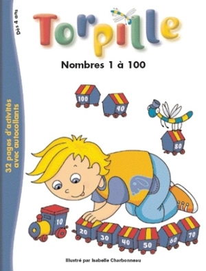 Torpille : nombres 1 à 100 - Danielle Lalande