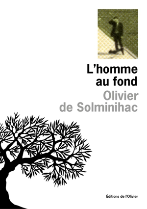 L'homme au fond - Olivier de Solminihac