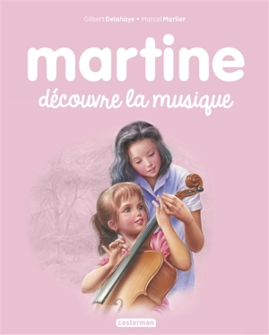 Martine découvre la musique - Gilbert Delahaye