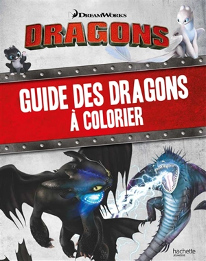 Dragons : guide des dragons à colorier - Dreamworks
