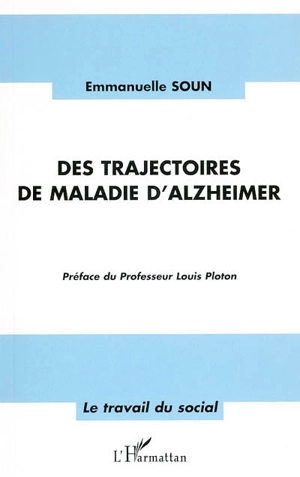Des trajectoires de maladie d'Alzheimer - Emmanuelle Soun