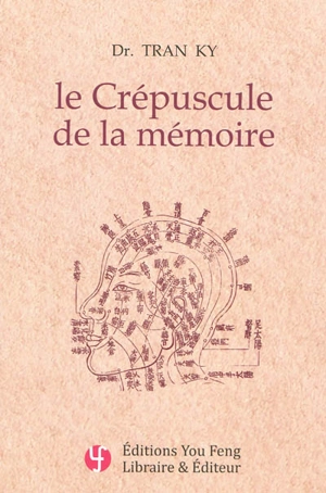 Le crépuscule de la mémoire : traitement moderne de la maladie d'Alzheimer : histoire naturelle, biologie moéculaire, neurochimie, biomagnétisme, phytothérapie, prévention