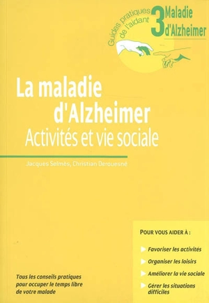 La maladie d'Alzheimer : activités et vie sociale - Jacques Selmès