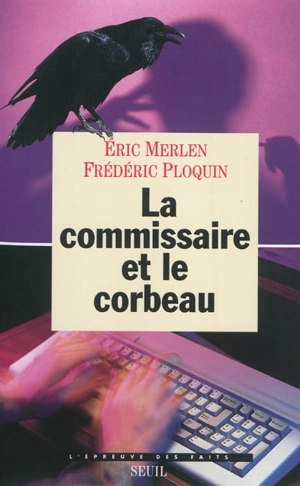 La commissaire et le corbeau - Eric Merlen