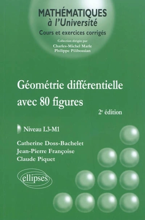 Géométrie différentielle avec 80 figures : niveau L3-M1 - Catherine Doss-Bachelet