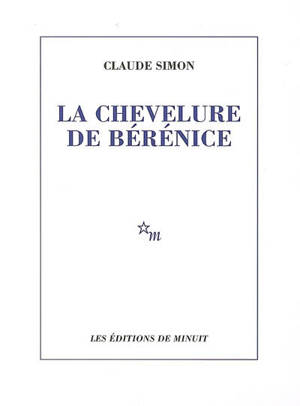 La chevelure de Bérénice - Claude Simon