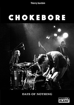 Chokebore : days of nothing - Thierry Jourdain