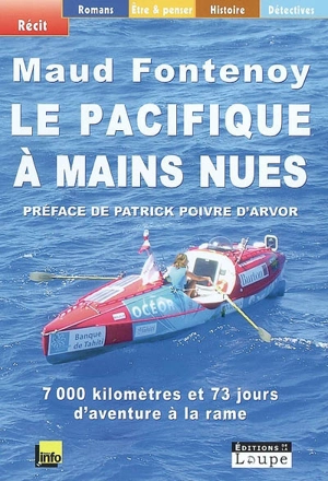 Le Pacifique à mains nues : 7.000 kilomètres et 73 jours d'aventure à la rame - Maud Fontenoy