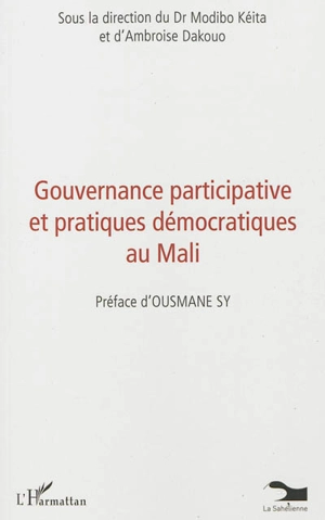 Gouvernance participative et pratiques démocratiques au Mali