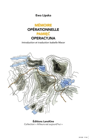 Mémoire opérationnelle. Pamiec operacyjna - Ewa Lipska