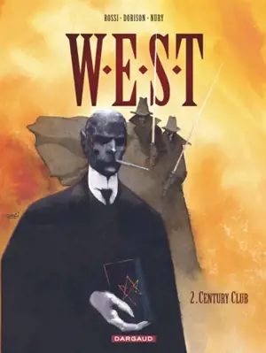 WEST : weird enforcement special team. Vol. 2. Century club - Fabien Nury