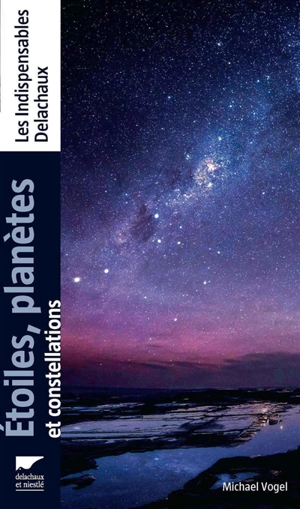 Etoiles, planètes et constellations - Michael Vogel
