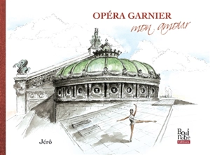 Opéra Garnier : mon amour - Jérô