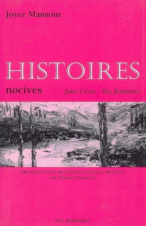 Histoires nocives - Joyce Mansour