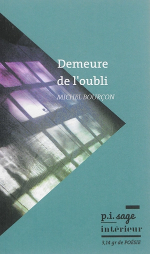 Demeure de l'oubli - Michel Bourçon