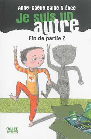 Je suis un autre. Vol. 5. Fin de partie ? - Anne-Gaëlle Balpe