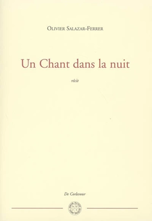 Un chant dans la nuit - Olivier Salazar-Ferrer