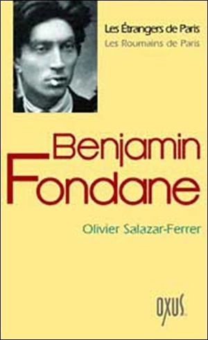 Benjamin Fondane - Olivier Salazar-Ferrer