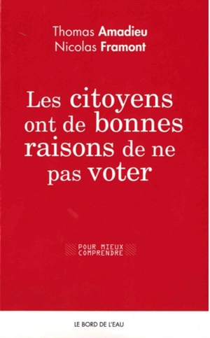 Les citoyens ont de bonnes raisons de ne pas voter - Thomas Amadieu
