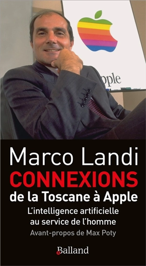 Connexions : de la Toscane à Apple : l'intelligence artificielle au service de l'homme - Marco Landi