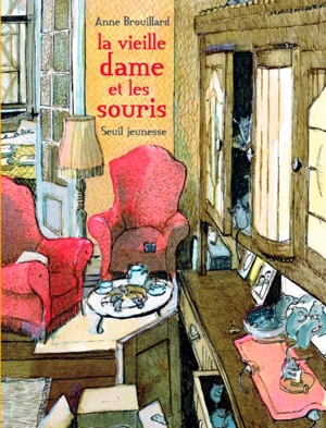 La vieille dame et les souris - Anne Brouillard