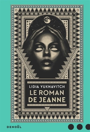 Le roman de Jeanne - Lidia Yuknavitch