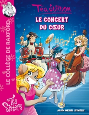 Le collège de Raxford. Vol. 21. Le concert du coeur - Téa Stilton