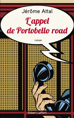 L'appel de Portobello road - Jérôme Attal