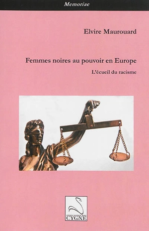 Femmes noires au pouvoir en Europe : l'écueil du racisme - Elvire Maurouard