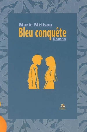 Bleu conquête - Marie Mélisou