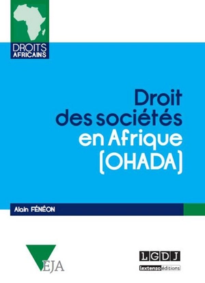 Droit des sociétés en Afrique : OHADA - Alain Fénéon