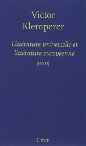 Littérature universelle et littérature européenne - Victor Klemperer