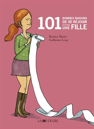 101 bonnes raisons de se réjouir d'être une fille - Beatrice Masini