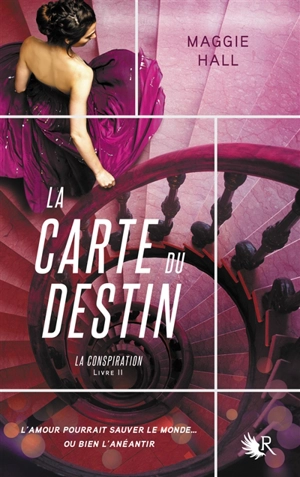 La conspiration. Vol. 2. La carte du destin - Maggie Hall