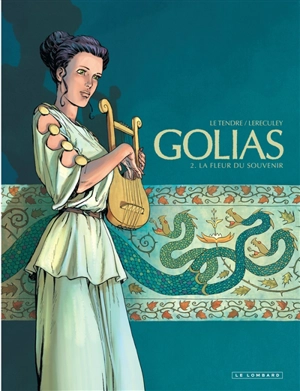 Golias. Vol. 2. La fleur du souvenir - Serge Le Tendre