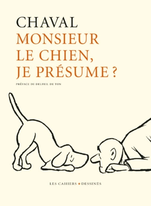 Monsieur le chien, je présume ? - Chaval