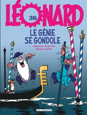 Léonard. Vol. 36. Le génie se gondole - Bob De Groot