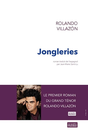 Jongleries - Rolando Villazon