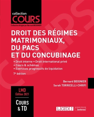 Droit des régimes matrimoniaux, du Pacs et du concubinage : droit interne, droit international privé, cours & schémas, exercices progressifs de liquidation - Bernard Beignier